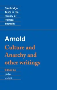 Culture and anarchy and other writings